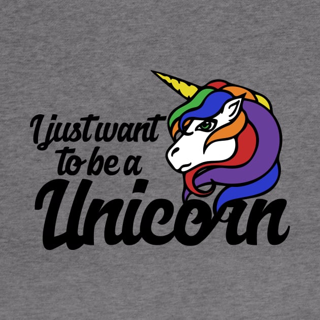 I just want to be a Unicorn by bubbsnugg